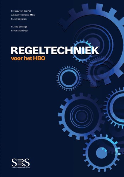 Regeltechniek voor het HBO, Harry van der Pol ; Arnoud Thomasse - Paperback - 9789082014839