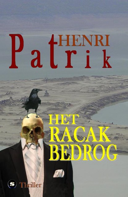 Het Racak Bedrog, Henri Patrik - Paperback - 9789082017274