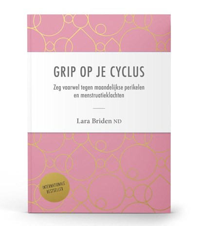 Grip op je cyclus, LARA BRIDEN,  ND - Paperback - 9789082022179