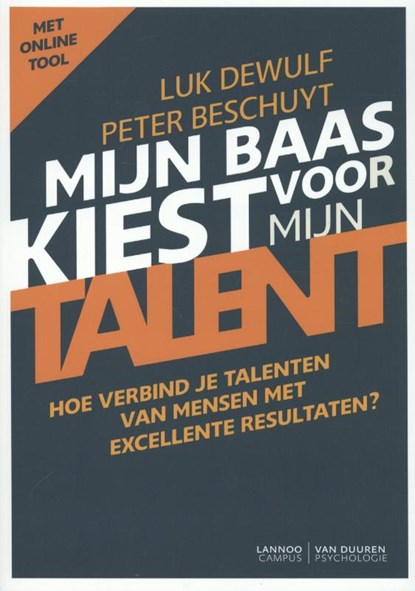 Mijn baas kiest voor mijn talent, Luk Dewulf ; Peter Beschuyt - Paperback - 9789082033717
