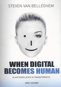 When digital becomes human | Steven van Belleghem | 