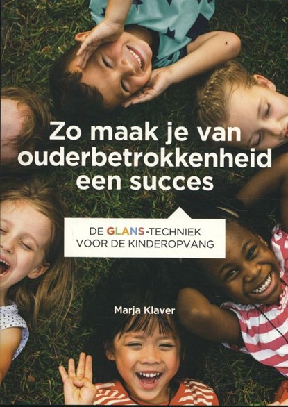 Zo maak je van ouderbetrokkenheid een succes, Marja Klaver - Paperback - 9789082041613