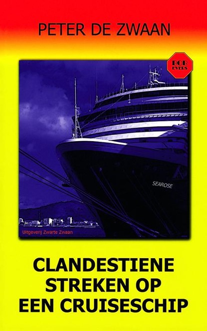 Clandestiene streken op een cruiseschip, Peter de Zwaan - Paperback - 9789082052329