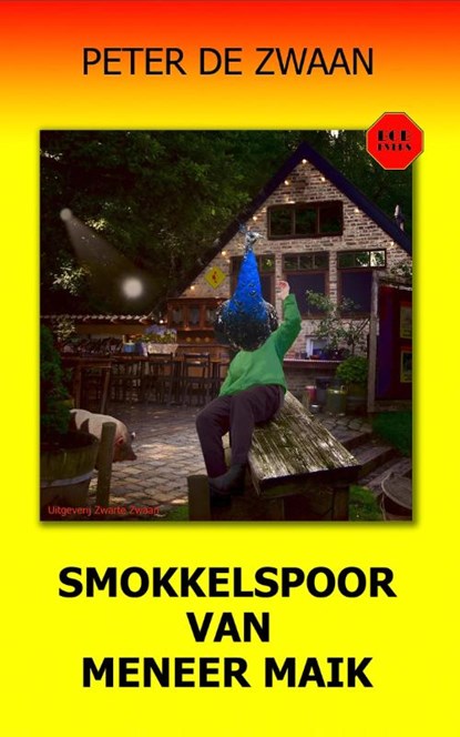 Smokkelspoor van meneer Maik, Peter de Zwaan - Paperback - 9789082052374