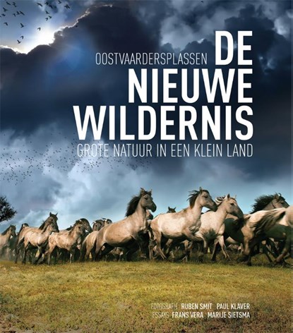 Speciale filmeditie van De Nieuwe Wildernis, Ruben Smit ; Paul Klaver ; Frans Vera ; Marije Sietsma ; Frans Lanting ; Jim Brandenburg - Gebonden - 9789082060256
