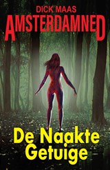 De Naakte Getuige - Dick Maas - 9789082070460