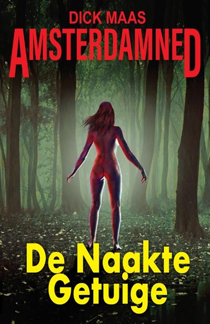 De Naakte Getuige, Dick Maas - Paperback - 9789082070460