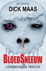Bloedsneeuw - Dick Maas - 9789082070484