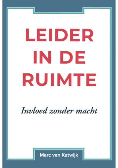 Leider in de ruimte, Marc van Katwijk - Paperback - 9789082073423
