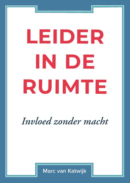 Leider in de ruimte, Marc van Katwijk - Ebook - 9789082073447