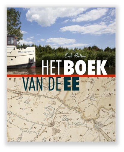 Het boek van de Ee, Erik Betten - Gebonden - 9789082073898
