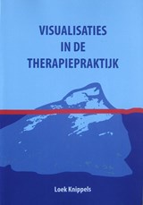 Visualisaties in de therapiepraktijk - Loek Knippels - 9789082075120