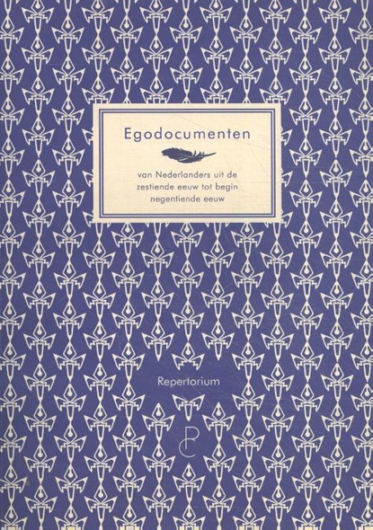 Egodocumenten van Nederlanders uit de zestiende tot begin negentiende eeuw, Arianne Baggerman ; Rudolf Dekker ; Ruud Lindeman ; Yvonne Scherf - Paperback - 9789082077988