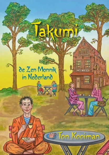 Takumi de Zen Monnik in Nederland, niet bekend - Paperback - 9789082080216