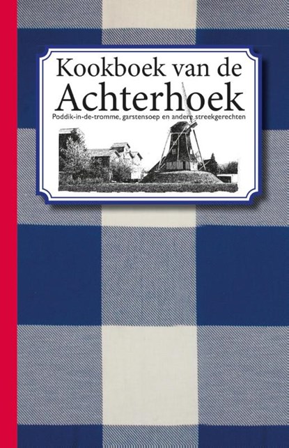 Kookboek van de Achterhoek, Karen Groeneveld - Gebonden - 9789082105711