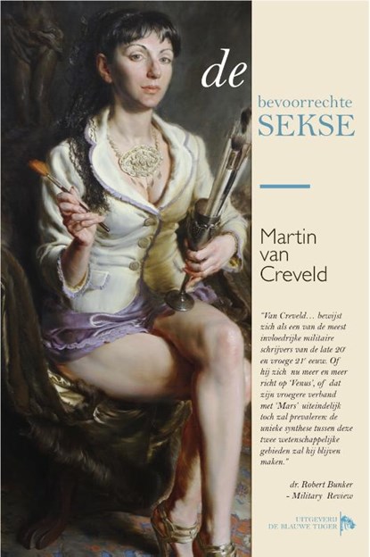 De bevoorrechte sekse, Martin van Creveld - Paperback - 9789082113303