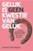 Geluk is geen kwestie van geluk, Jan Jaap van Hoeckel - Paperback - 9789082128260
