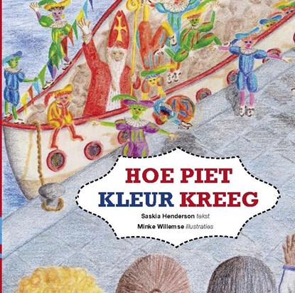 Hoe Piet kleur kreeg, Saskia Henderson - Paperback - 9789082131499