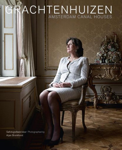 Grachtenhuizen/Amsterdam canal houses, Arjan Bronkhorst ; Marc van den Eerenbeemt ; Koos de Wilt ; Gabri van Tussenbroek - Gebonden - 9789082135404