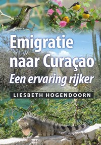 Emigratie naar Curaçao | Liesbeth Hogendoorn | 