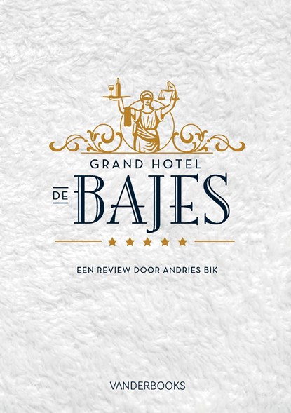 Grand Hotel de Bajes, Andries Bik - Ebook - 9789082162547