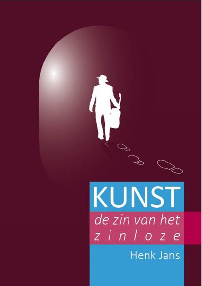 KUNST de zin van het zinloze, Henk Jans - Paperback - 9789082172614