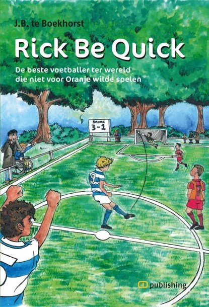 Rick be quick, J.B. te Boekhorst - Paperback - 9789082178005