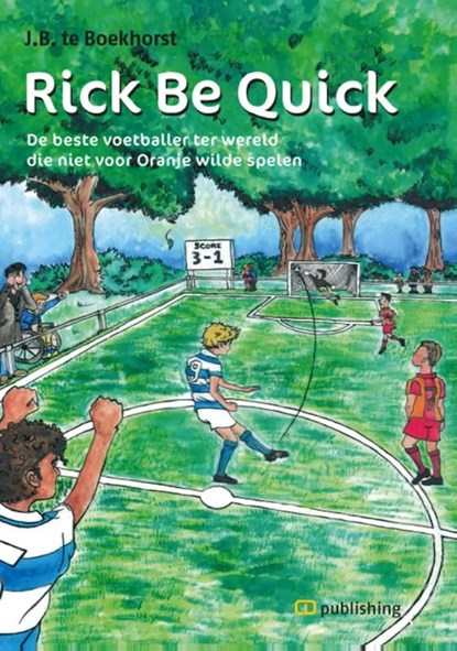 Rick be quick, J.B. te Boekhorst - Ebook - 9789082178012