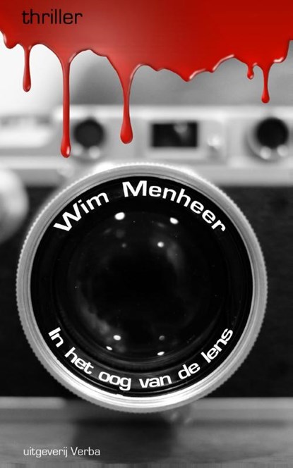 In het oog van de lens, Wim Menheer - Gebonden - 9789082180602