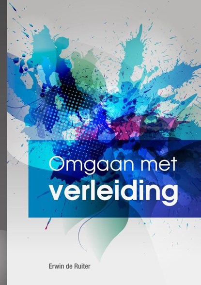 Omgaan met verleiding, Erwin de Ruiter - Ebook - 9789082186963