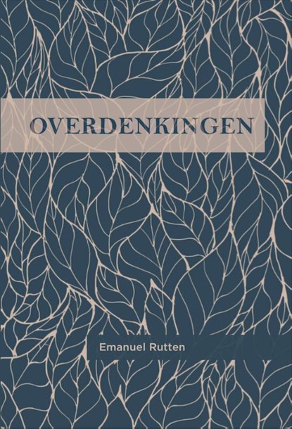 Overdenkingen, Emanuel Rutten - Paperback - 9789082186994
