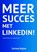 Meer succes met LinkedIn!, Corinne Keijzer - Paperback - 9789082190335