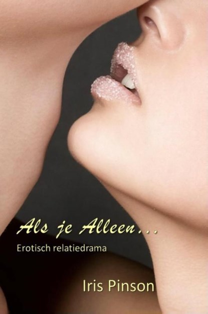 Als je alleen..., Iris Pinson - Ebook - 9789082192919