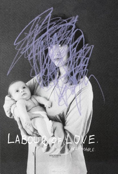 Sarah Maple Labour Of Love, Sarah Maple ; Sarah Meulemans ; Kate McMillan - Gebonden - 9789082194494