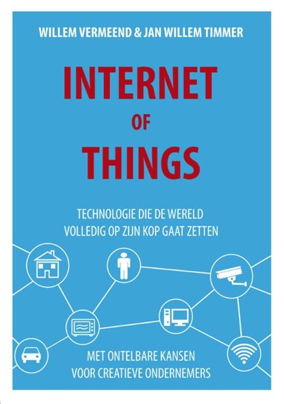 Internet of things, Willem Vermeend ; Jan Willem Timmer - Paperback - 9789082199345