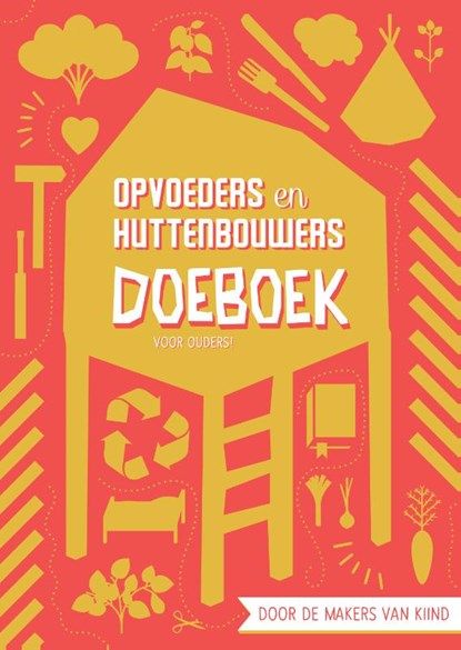 Opvoeders en huttenbouwers, Kiind - Paperback - 9789082200812