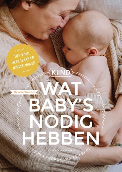 Wat baby’s nodig hebben, Melanie Visscher - Gebonden - 9789082200829