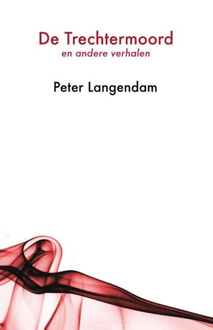 De trechtermoord, Peter Langendam - Ebook - 9789082201642