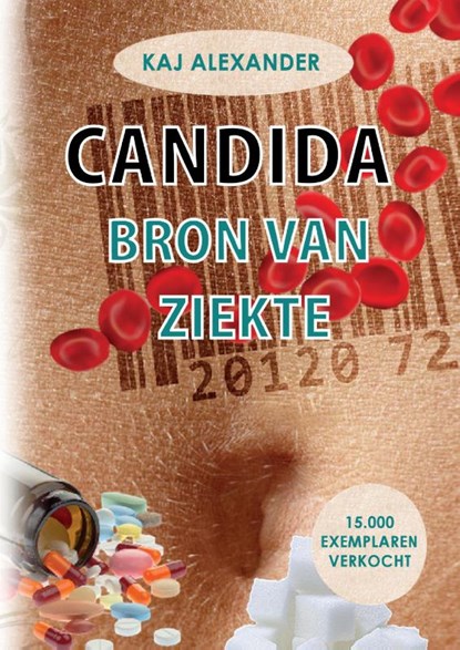 Candida, bron van ziekte (2014), Kaj Alexander de Vries - Paperback - 9789082204605