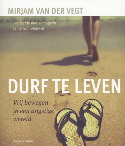 Durf te leven, Mirjam van der Vegt - Ebook - 9789082226102