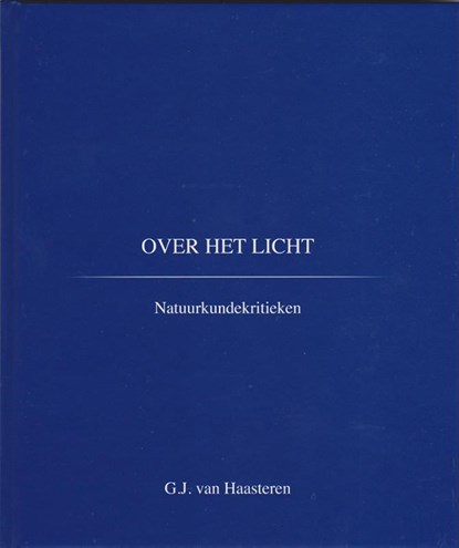 Over het licht, G.J. van Haasteren - Gebonden - 9789082251203