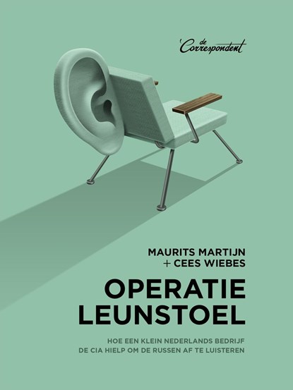 Operatie leunstoel, Maurits Martijn ; Cees Wiebes - Ebook - 9789082256376