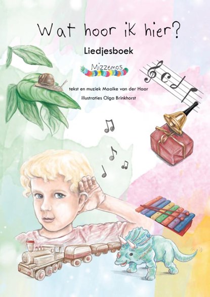 Wat hoor ik hier?, Maaike van der Haar ; Mizzemos - Gebonden - 9789082267846