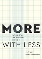 More with less | Alle Bruggink ; Diederik van der Hoeven | 