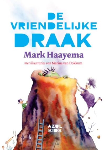 De vriendelijke draak, Mark Haayema - Gebonden - 9789082283426