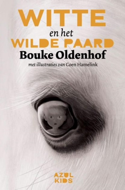 Witte en het wilde paard, Bouke Oldenhof - Gebonden - 9789082283433