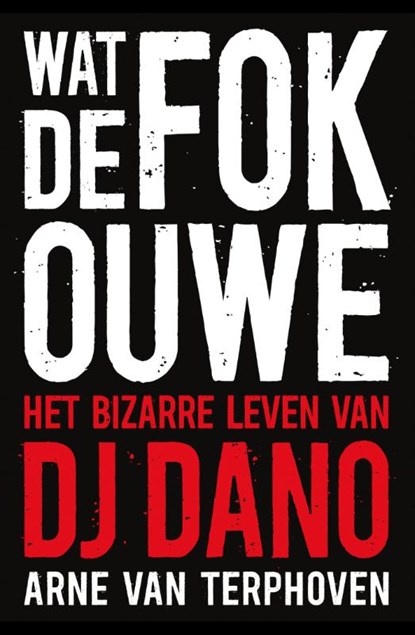Wat de fok, ouwe, Arne van Terphoven - Paperback - 9789082284423