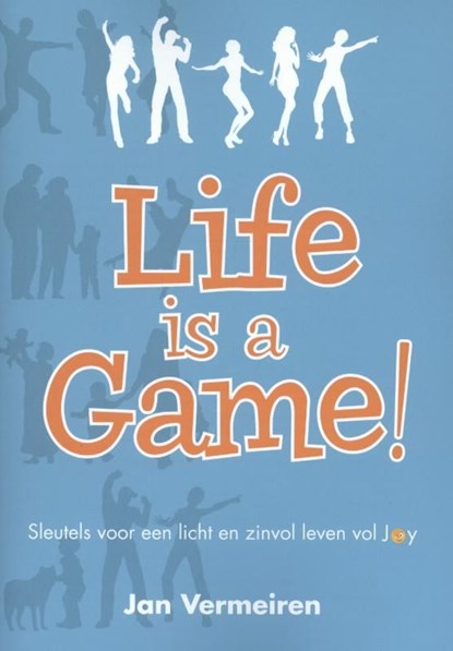 Life is a game!, Jan Vermeiren - Ebook - 9789082303339