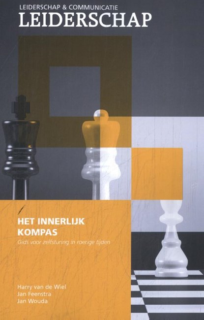 Het innerlijk kompas, Harry van de Wiel ; Jan Wouda ; Jan Feenstra - Paperback - 9789082306439