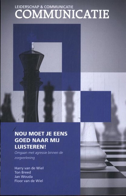 Nou moet jij eens goed naar mij luisteren!, Harry van de Wiel ; Jan Wouda ; Ton Breed ; Floor van de Wiel - Paperback - 9789082306460